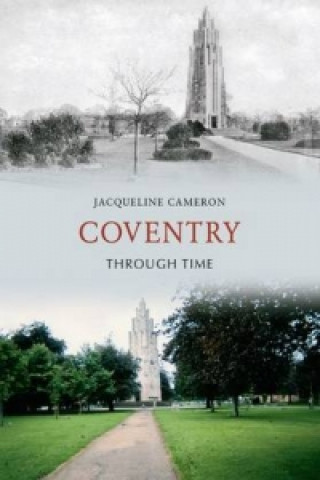 Livro Coventry Through Time Jacqueline Cameron