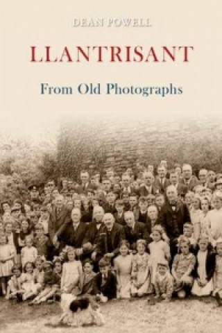 Книга Llantrisant From Old Photographs Dean Powell