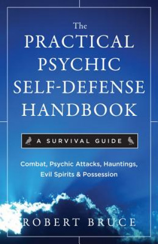 Carte Practical Psychic Self-Defense Handbook Robert Bruce