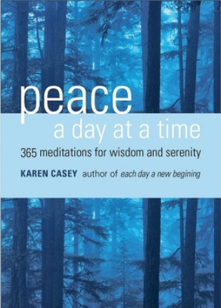 Knjiga Peace a Day at a Time Karen Casey