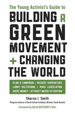 Knjiga Young Activist's Guide to Building a Green Movement and Chan Sharon Smith