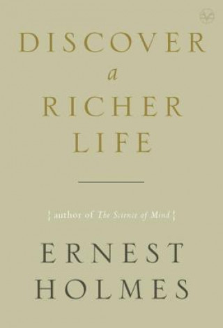 Carte Discover a Richer Life Ernest Holmes