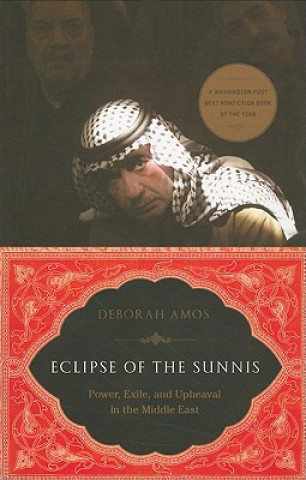 Carte Eclipse of the Sunnis Deborah Amos