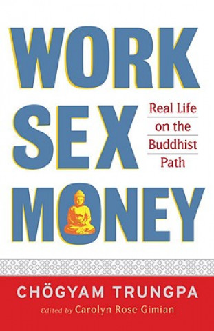 Kniha Work, Sex, Money Chögyam Trungpa