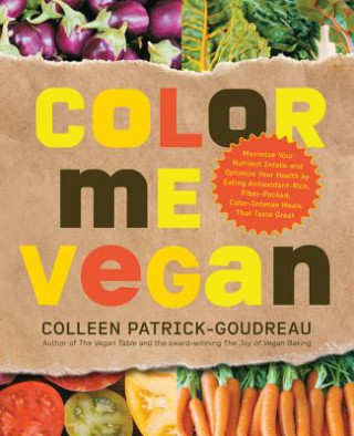 Книга Color Me Vegan Colleen Patrick-Goudreau