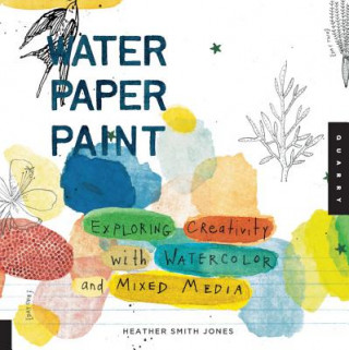 Könyv Water Paper Paint Heather Smith Jones