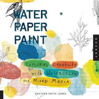 Книга Water Paper Paint Heather Smith Jones