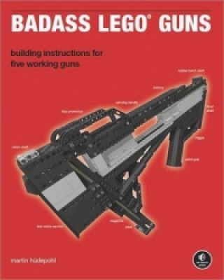 Книга Badass Lego Guns M Hudepohl