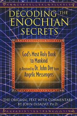 Kniha Decoding the Enochian Secrets John DeSalvo