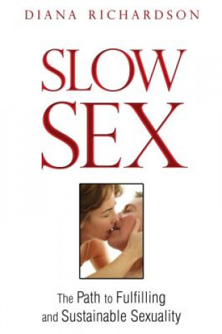 Könyv Slow Sex Diana Richardson