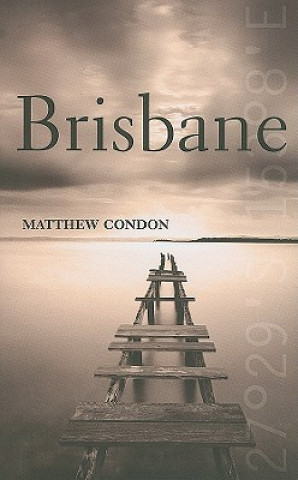 Könyv Brisbane Matthew Condon