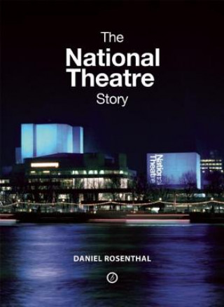 Kniha National Theatre Story Daniel Rosenthal
