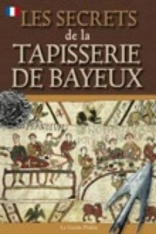 Libro Bayeux Tapestry Secrets - French Brenda Williams