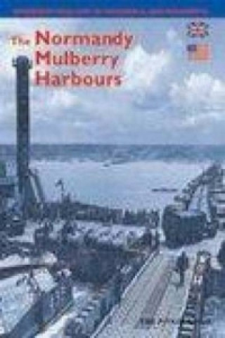 Kniha Normandy Mulberry Harbours - French Bob Mealing