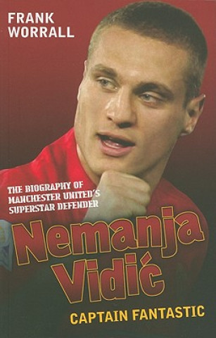 Könyv Nemanja Vidic - the Biography Frank Worrall