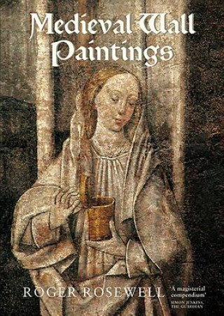 Kniha Medieval Wall Paintings in English and Welsh Churches Roger Rosewell