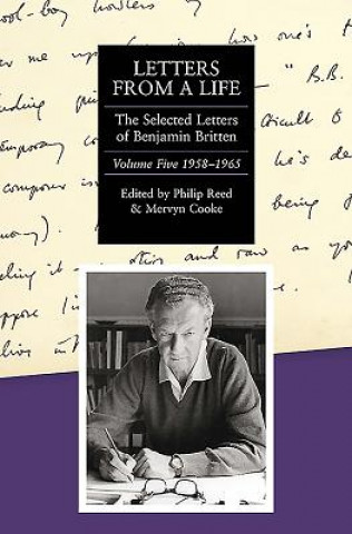 Carte Letters from a Life: the Selected Letters of Benjamin Britten, 1913-1976 Benjamin Britten