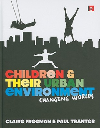 Libro Children and their Urban Environment Claire Freeman