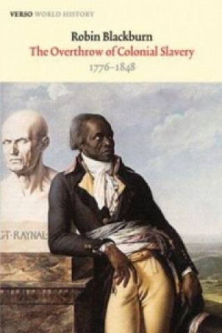 Könyv Overthrow of Colonial Slavery Robin Blackburn