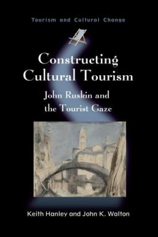 Kniha Constructing Cultural Tourism Keith Hanley