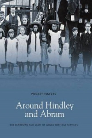 Kniha Around Hindley and Abram: Pocket Images Bob Blakeman
