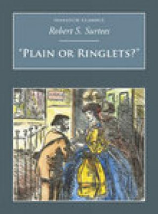 Knjiga 'Plain or Ringlets?' R S Surtees