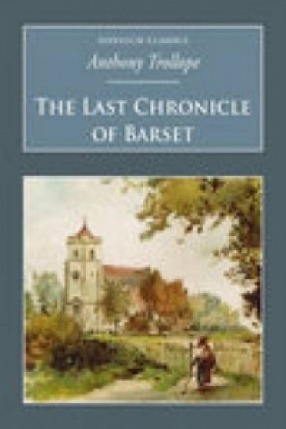 Kniha Last Chronicle of Barset Anthony Trollope