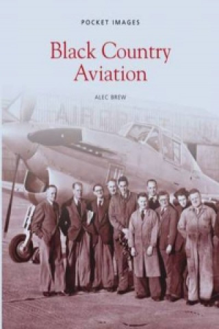 Carte Black Country Aviation: Pocket Images Alec Brew