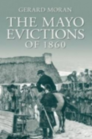Könyv Mayo Evictions of 1860 Gerard P Morgan