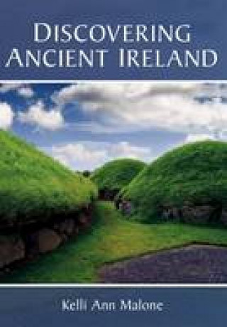 Книга Discovering Ancient Ireland Malone