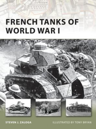 Kniha French Tanks of World War I Steven J. Zaloga