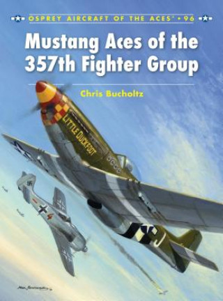 Book Mustang Aces of the 357th Fighter Group Chris Bucholtz