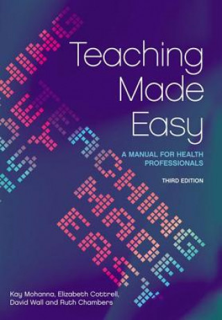 Könyv Teaching Made Easy Kay Mohanna