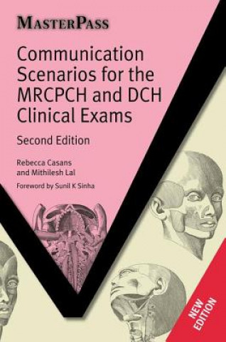 Carte Communication Scenarios for the MRCPCH and DCH Clinical Exams Casans Lal