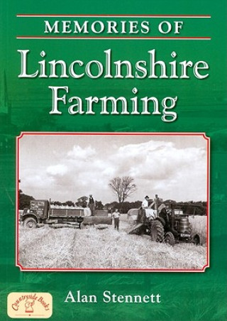 Carte Memories of Lincolnshire Farming Alan Stennett