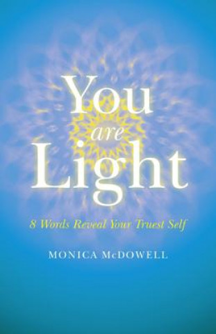 Kniha You are Light Monica McDowell