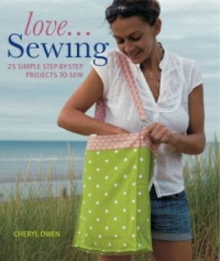 Kniha Love...Sewing Cheryl Owen