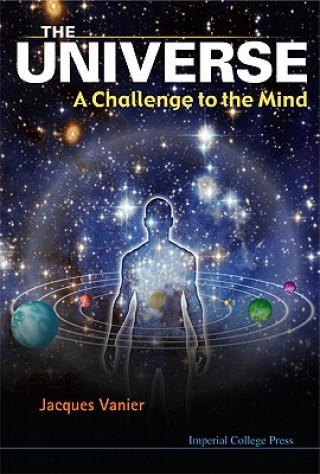 Kniha Universe, The: A Challenge To The Mind Vanier