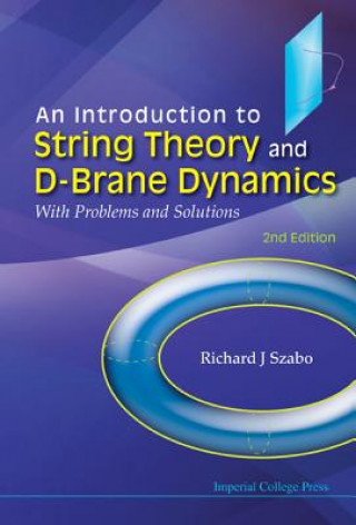 Kniha Introduction to String Theory and D-Brane Dynamics Richard J Szabo