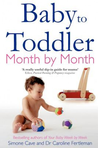 Książka Baby to Toddler Month By Month Caroline Cave