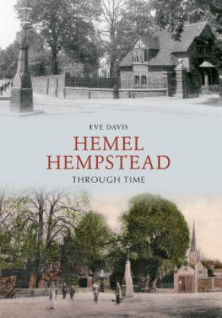 Könyv Hemel Hempstead Through Time Eve Davis