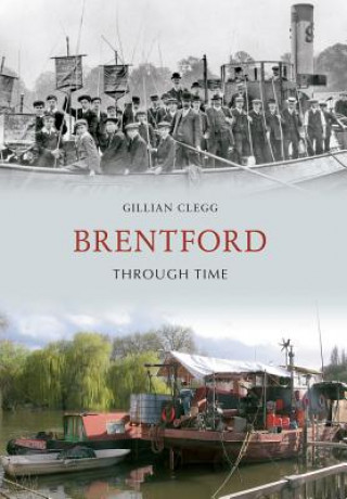 Knjiga Brentford Through Time Gillian Clegg