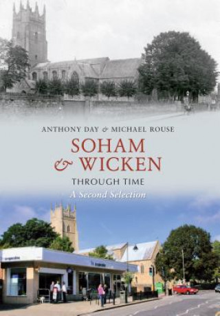 Carte Soham & Wicken Through Time A Second Selection Anthony Day
