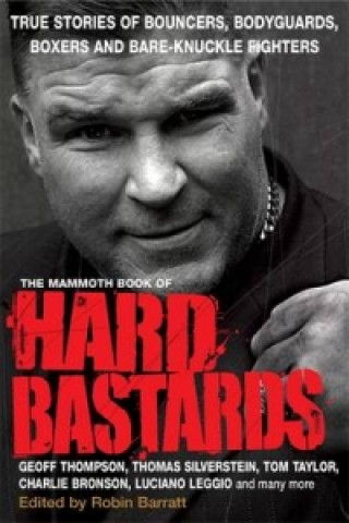 Könyv Mammoth Book of Hard Bastards Robin Barratt
