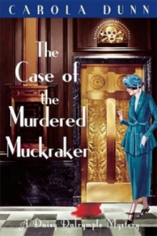 Könyv Case of the Murdered Muckraker Carola Dunn
