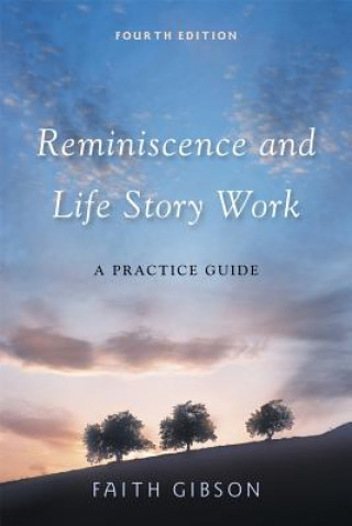 Kniha Reminiscence and Life Story Work Faith Gibson