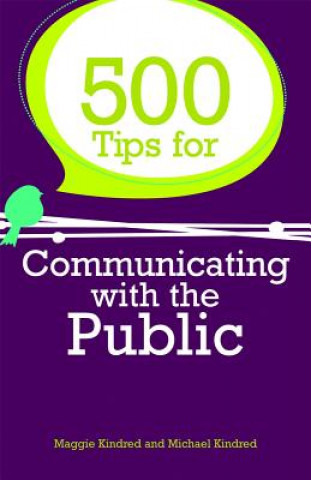 Kniha 500 Tips for Communicating with the Public Maggie Kindred