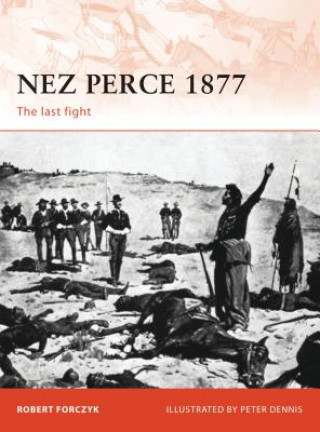 Knjiga Nez Perce 1877 Robert Forcyk
