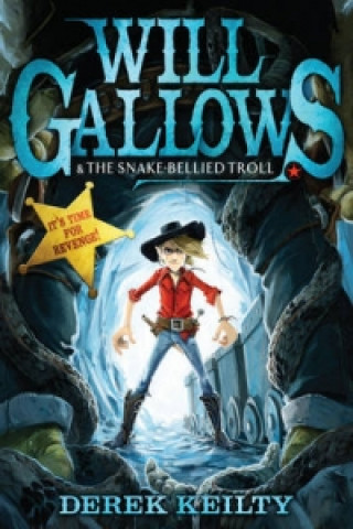 Könyv Will Gallows and the Snake-Bellied Troll Derek Keilty