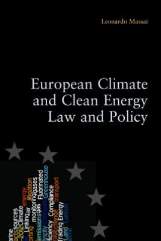 Kniha European Climate and Clean Energy Law and Policy Leonardo Massai